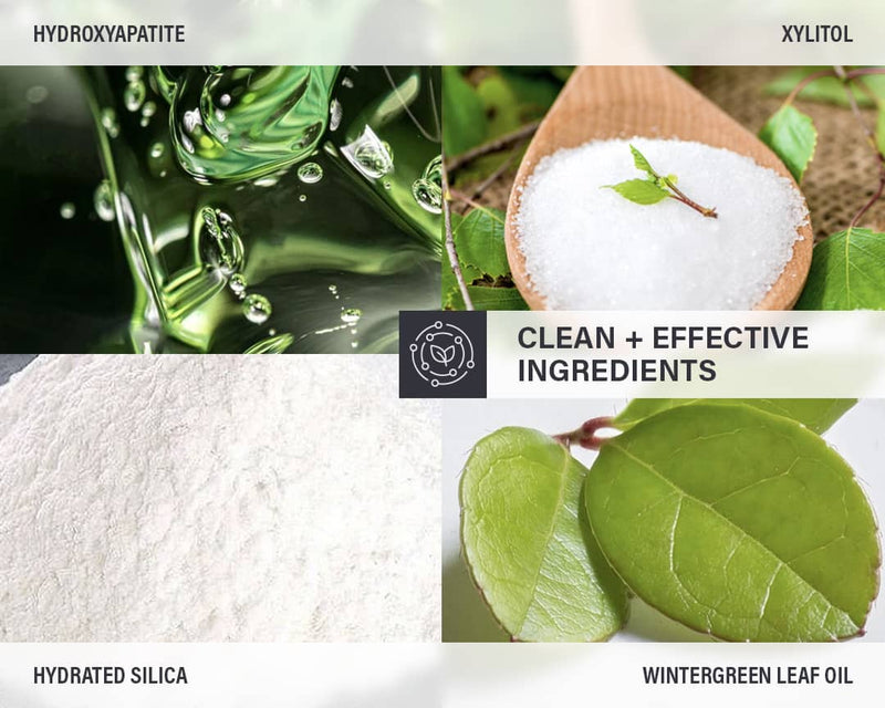 Collage of ingredients used in a product with text 'Clean + Effective Ingredients' and images of hydroxyapatite, xylitol, hydrated silica, and wintergreen leaf oil.