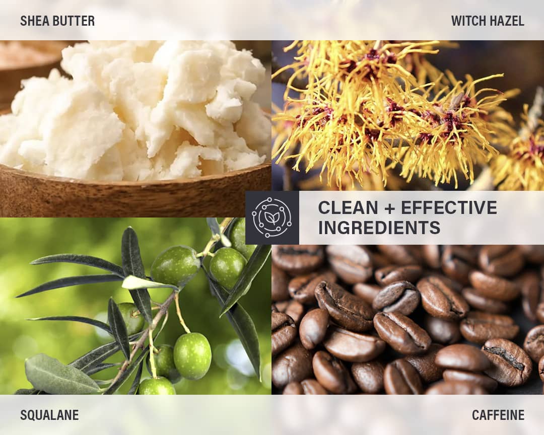 Collage of natural ingredients including shea butter, witch hazel, squalane, and caffeine with a 'Clean + Effective Ingredients' label.